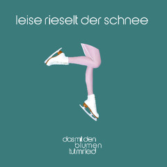 Leise rieselt der Schnee