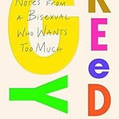 [FREE] EBOOK 📬 Greedy: Notes from a Bisexual Who Wants Too Much by Jen Winston KINDL