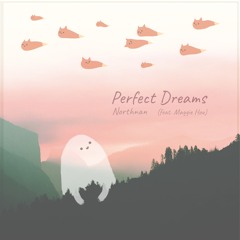 Perfect Dreams (feat. Maggie Hou)