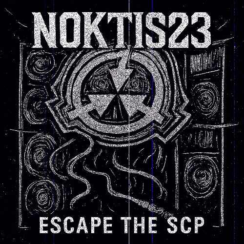 Noktis23 - Escape the Scp