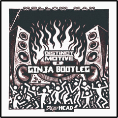 Mellow Man [Ginja Bootleg] [Free Download]