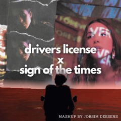 Drivers License X Sign Of The Times MASHUP