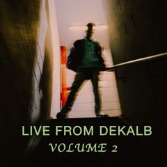 Live From Dekalb, Volume 2 [Mix]