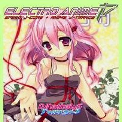 ELECTRO ANIME Vol.17 "Experimental Version" Track.3 arr.by DJNathaly-S (Tomoyo-S)