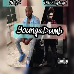 "YOUNG & DUMB" TKE KingAngel FT MellyX ( prod by evans beats}