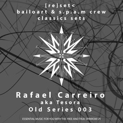 Rafael Carreiro aka Tesora - [RE]SET Old Series 003