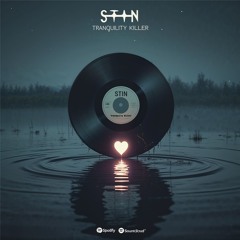 STIN - TRANQUILITY KILLER [FREE DL]