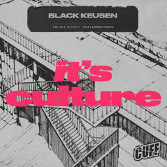CUFF377: Black Keusen - It's Culture (Original Mix)