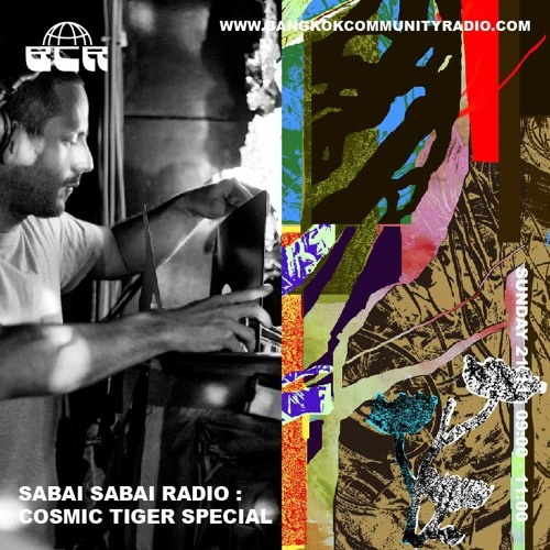 Cosmic Tiger - Sabai Sabai Radio Special - 21st November 2021