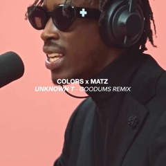 Unknown T - Goodums (MATZ Remix)