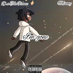IM GONE! (feat. Mvnny)
