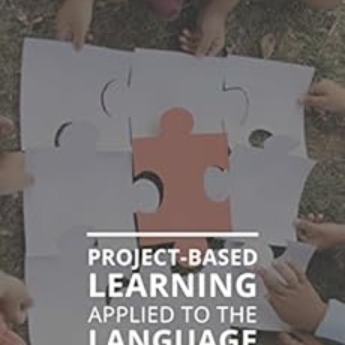 [Free] EPUB 💝 Project Based Learning applied to the Language Classroom by Louise Emm