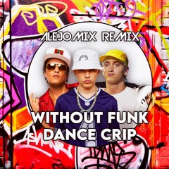 Without Funk DANCE CRIP - Trueno Ft. Eminem, Bruno Mars - Alejomix Remix