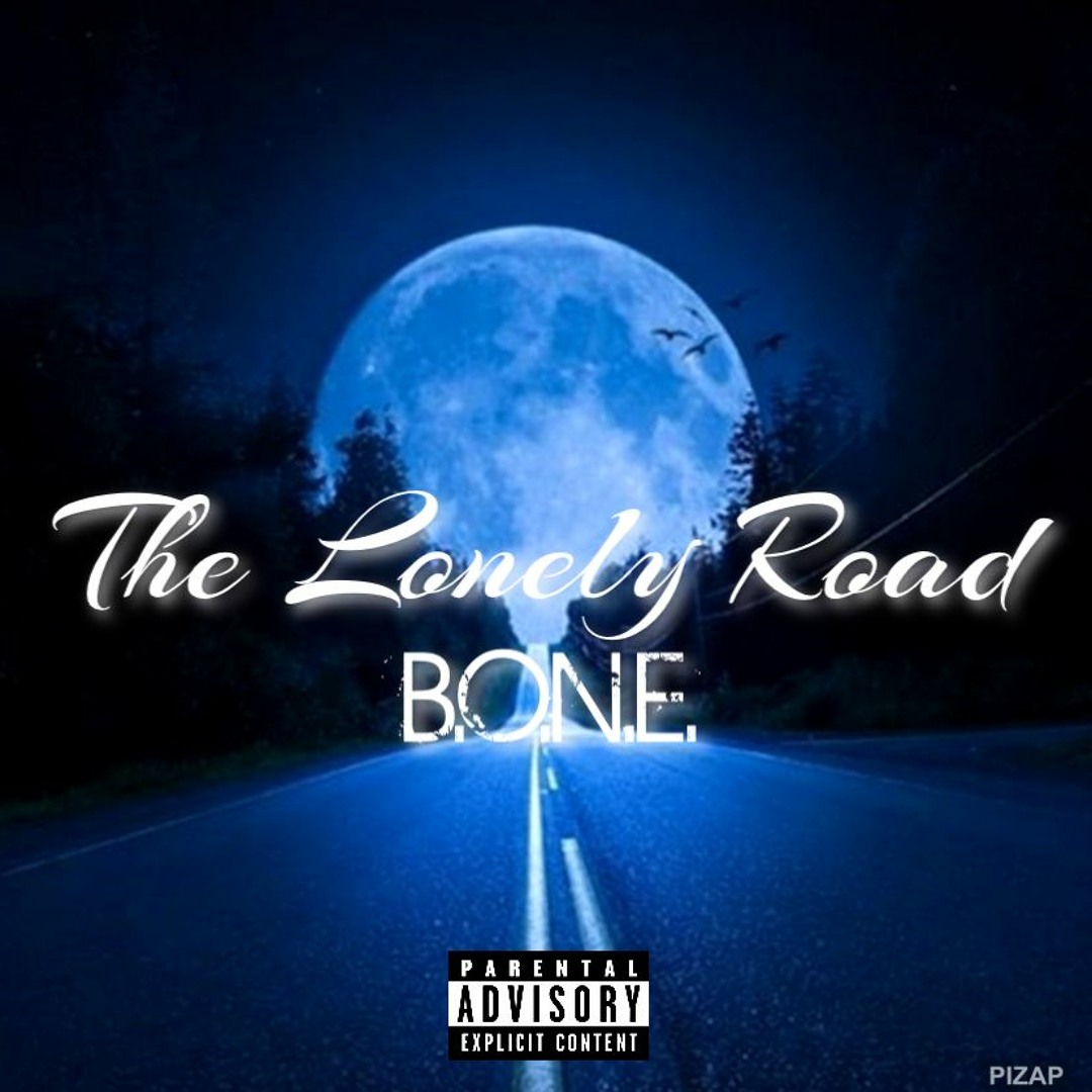 B One Rd Stream The Lonely Road - B.O.N.E. - 2023 by B.O.N.E. | Listen online ...