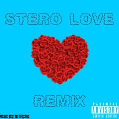 STERO LOVE (Remix)