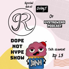 EP 18 -Special guest-Colby Taylor (Full talk segment)