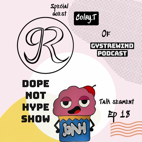 EP 18 -Special guest-Colby Taylor (Full talk segment)