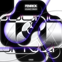 CRS009 // Fenrick - Bounce Driver EP