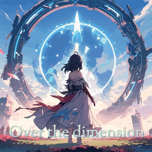 Stream Over the dimension by numuto | Listen online for free on SoundCloud