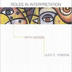 VIEW EBOOK 💕 Roles In Interpretation by Judy Yordon EBOOK EPUB KINDLE PDF