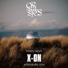 X-ON - OE-AA-SIES - Friday Night @ Afrikaburn 2024