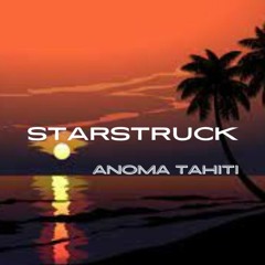 Starstruck - (ANOMA Tahiti Remix)