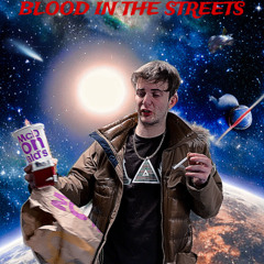 BLOOD IN THE STREETS