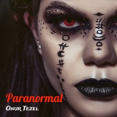 Onur Tezel - Paranormal