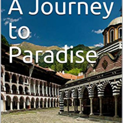 [GET] EPUB 🖌️ Bulgaria: A Journey to Paradise by  Kaloyan Dobrev [KINDLE PDF EBOOK E