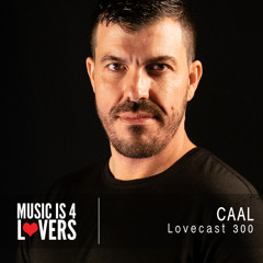 Lovecast 300 - CAAL [MI4L.com]