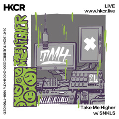 Take Me Higher w/ SNKLS - 09/01/2024