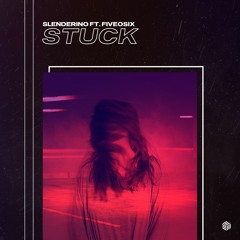 Slenderino Ft. FiveOsix - Stuck