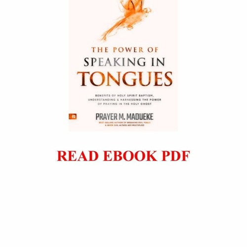 Stream D O W N L O A D The Power Of Speaking In Tongues Benefits Of Stream D O W N L O A D The Power Of Speaking In Tongues Benefits Of