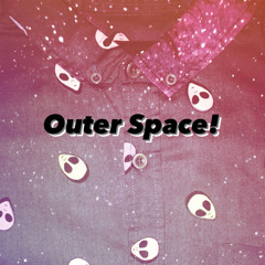 Outer Space!