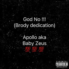 God no !!! (brody dedication) - Apollo aka baby Zeus (prod. Asante)