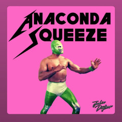 Anaconda Squeeze
