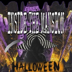 INSIDE THE MANSION (HALLOWEEN 2025 FULL MIXTAPE)