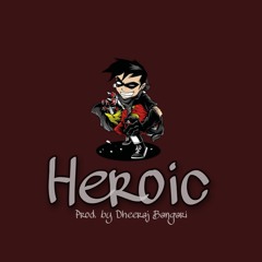 Heroic (Drill Beat)