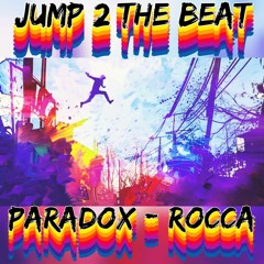 Rocca & Paradox - Jump to the Beat (Original Mix) (SC Sample).mp3
