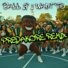 DaBaby - BALL IF I WANT TO (PredaKore Remix)