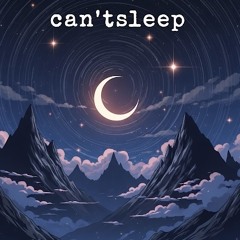 cantsleep