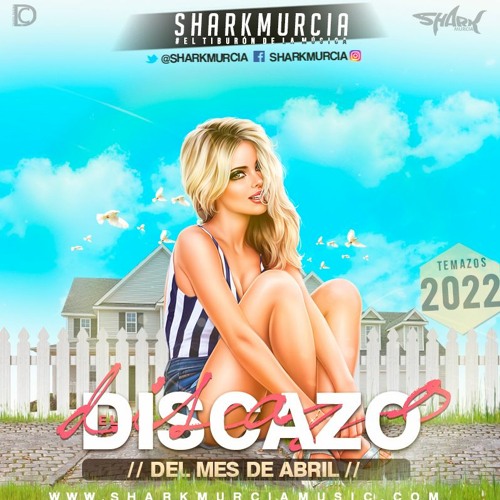 EL DISCAZO (Abril 2022) By @SharkMurcia [CD - Recopilatorio]