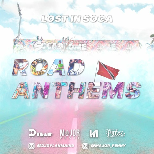 Lost In Soca 2020 Soca Anthems Hosted By Major Penny