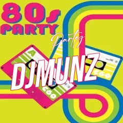 Hits from the 80s DJMUNZ