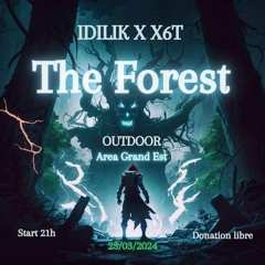 The Forest Set @ iDiLiK x X6T secret place - 23/03/24