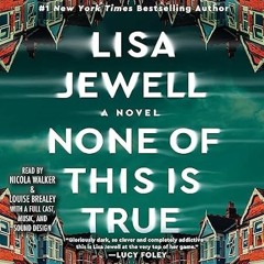 [download] pdf None of This Is True: A Novel