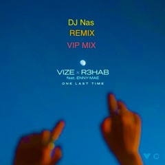 One Last Time ( DJ Nas REMIX ) ( VIP MIX )