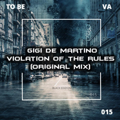 Gigi de Martino - Violation of the rules (Original Mix)