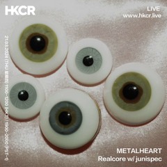 Metalheart: Realcore w/ junispec - 21/03/2024