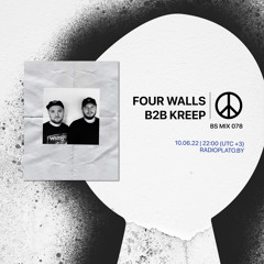 BS mix 078 • Four Walls B2b Kreep